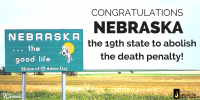 #NEWS: Nebraska Abolishes the Death Penalty